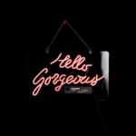 Hello gorgeous neon sign